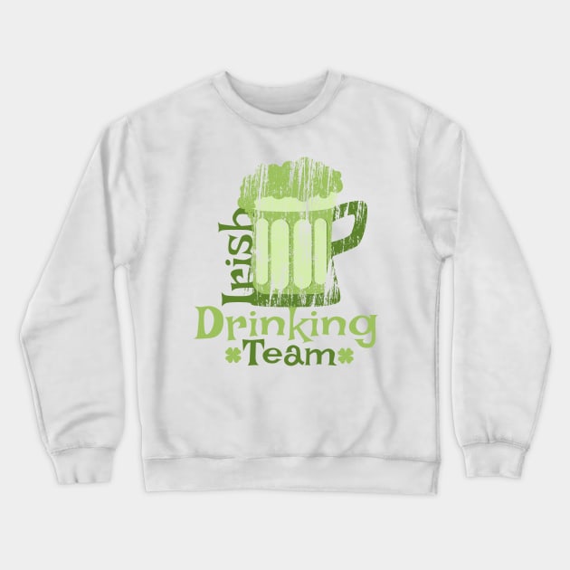 Irish drinking team Crewneck Sweatshirt by peace and love